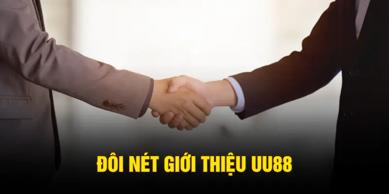 Đôi nét giới thiệu UU88