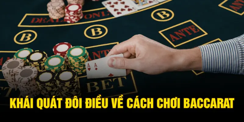 Khái quát đôi điều về cách chơi Baccarat